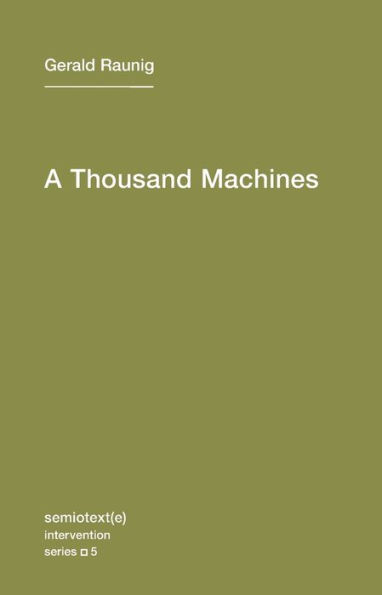 A Thousand Machines: A Concise Philosophy of the Machine as Social Movement