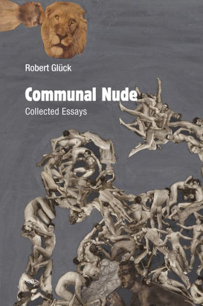 Communal Nude: Collected Essays