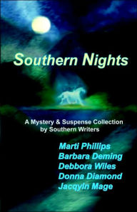 Title: Southern Nights: A Mystery & Suspense Collection by Southern Writers, Author: Marti Phillips