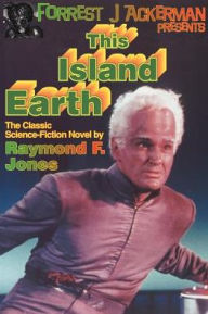 Title: Forrest J. Ackerman Presents This Island Earth, Author: Raymond F Jones