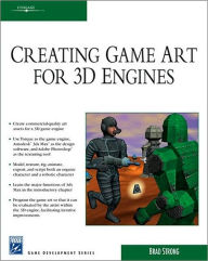 Title: Creating Game Art for 3D Engines, Author: Brad Strong