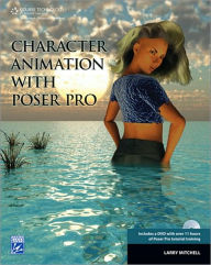 Title: Character Animation with Poser Pro, Author: Larry Mitchell