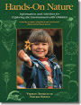 Hands-On Nature: Information and Activities for Exploring the Environment with Children