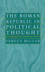 The Roman Republic in Political Thought