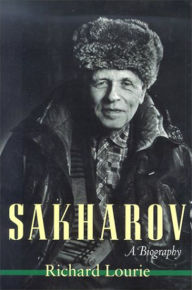 Title: Sakharov: A Biography, Author: Richard Lourie