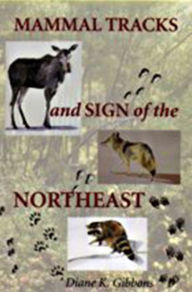 Title: Mammal Tracks and Sign of the Northeast, Author: Diane K. Gibbons