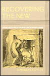 Title: Recovering the New: Transatlantic Roots of Modernism, Author: Edward S. Cutler