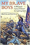 Title: My Brave Boys: To War with Colonel Cross and the Fighting Fifth / Edition 1, Author: Mike Pride