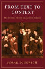 From Text to Context: The Turn to History in Modern Judaism