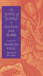 Title: The Song of Songs: Love Lyrics from the Bible, Author: Marcia Falk