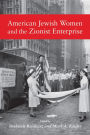 American Jewish Women and the Zionist Enterprise / Edition 1