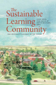 Title: The Sustainable Learning Community, Author: John Aber