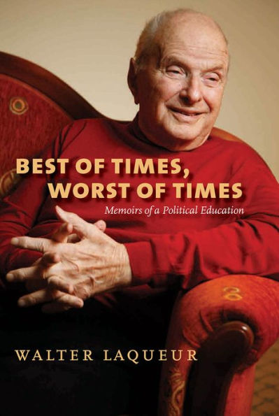 Best of Times, Worst Times: Memoirs a Political Education