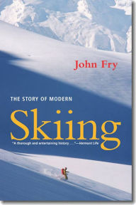 Title: The Story of Modern Skiing, Author: John Fry