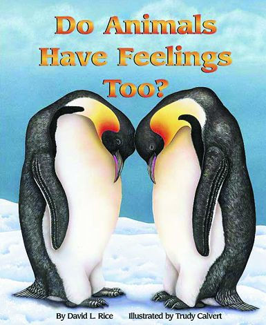 Do Animals Have Feelings, Too?