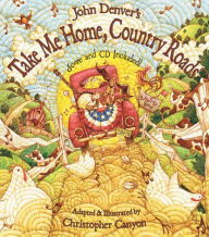 Title: John Denver's Take Me Home, Country Roads: Score and CD (John Denver & Kids Book Series), Author: Christopher Canyon