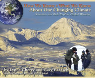 Title: How We Know What We Know About Our Changing Climate, Author: Lynne Cherry