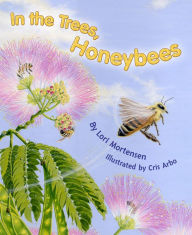 Title: In the Trees, Honeybees!, Author: Lori Mortensen