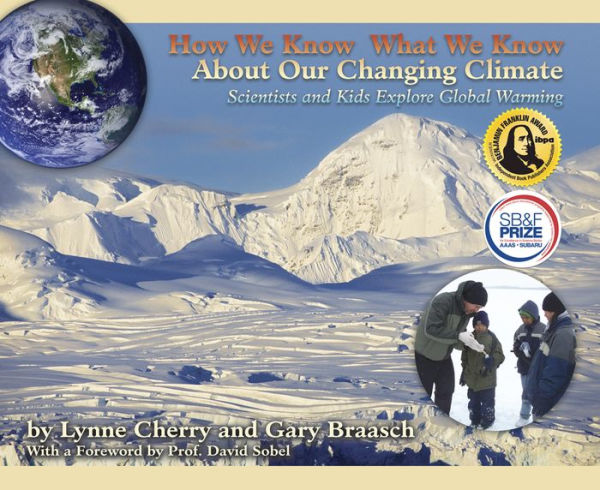 How We Know What We Know About Our Changing Climate: Scientists and Kids Explore Global Warming