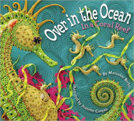 Title: Over in the Ocean: In a Coral Reef, Author: Marianne Berkes