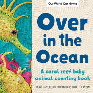 Title: Over in the Ocean: In a Coral Reef, Author: Marianne Berkes