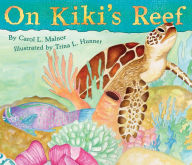 Title: On Kiki's Reef, Author: Carol L. Malnor