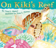 Title: On Kiki's Reef, Author: Carol Malnor