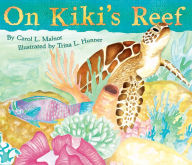 Title: On Kiki's Reef, Author: Carol L. Malnor