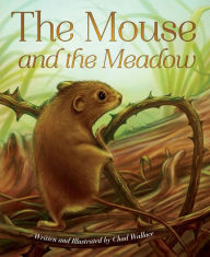 Title: The Mouse and the Meadow, Author: Chad Wallace