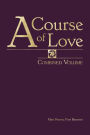 A Course of Love: Combined Volume