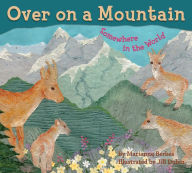 Title: Over on a Mountain: Somewhere in the World, Author: Marianne Berkes