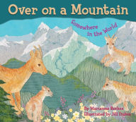 Title: Over on a Mountain: Somewhere in the World, Author: Marianne Berkes