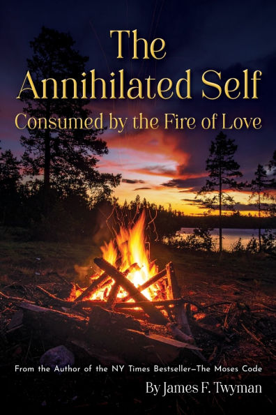 the Annihilated Self: Consumed by Fire of Love