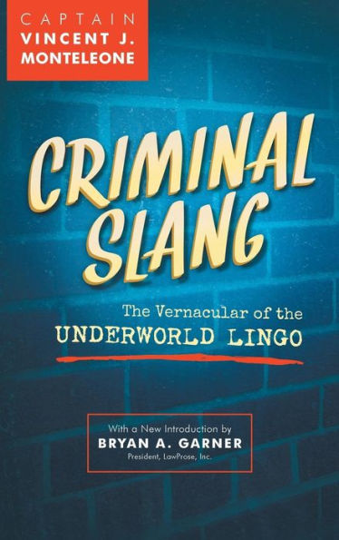 Criminal Slang: The Vernacular of the Underworld Lingo