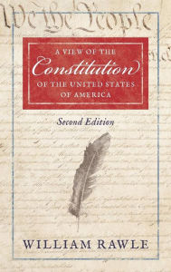 Title: A View of the Constitution of the United States of America [1829], Author: William Rawle