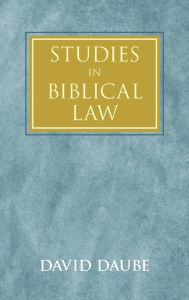 Title: Studies in Biblical Law, Author: David Daube