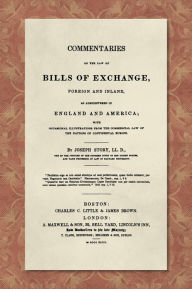Title: Commentaries on the Law of Bills of Exchange [1843], Author: Joseph Story