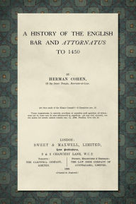 Title: A History of the English Bar and Attornatus to 1450 [1929], Author: Herman Cohen