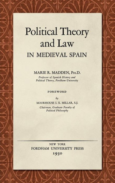 Political Theory and Law in Medieval Spain (1930)