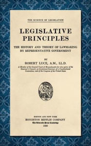 Title: Legislative Principles [1930], Author: Robert Luce