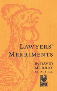 Title: Lawyers' Merriments [1912], Author: David Murray