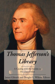 Title: Thomas Jefferson's Library, Author: James Gilreath