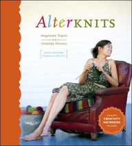 Title: Alterknits: Imaginative Projects and Creativity Exercises, Author: Leigh Radford