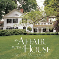 Title: An Affair with a House, Author: Bunny Williams