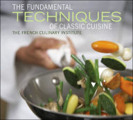 Title: Fundamental Techniques of Classic Cuisine, Author: French Culinary Institute