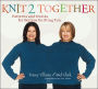 Knit 2 Together: Patterns and Stories for Serious Knitting Fun