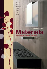 Title: Materials: A Sourcebook for Walls and Floors, Author: Francesca Torre
