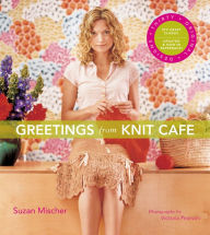 Title: Greetings from Knit Cafe, Author: Suzan Mischer