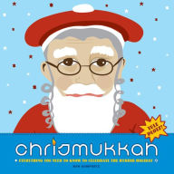 Title: Chrismukkah: Everything You Need to Know to Celebrate the Hybrid Holiday, Author: Ron Gompertz