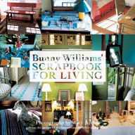 Title: Bunny William's Scrapbook for Living, Author: Bunny Williams